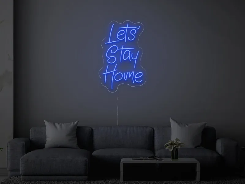 Let`s Stay Home - Insegne al neon a LED